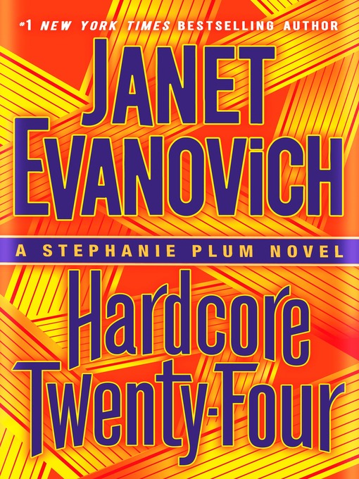 Title details for Hardcore Twenty-Four by Janet Evanovich - Wait list
